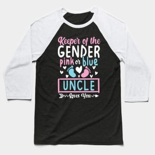 Keeper of the Gender Pink or Blue Uncle Loves You Baseball T-Shirt